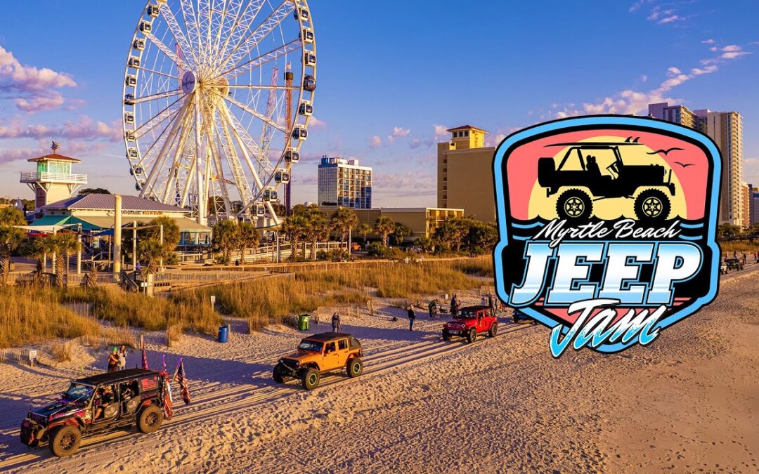 Myrtle Beach Jeep Jam. Three Days of Jeep Fun to the Grand Strand